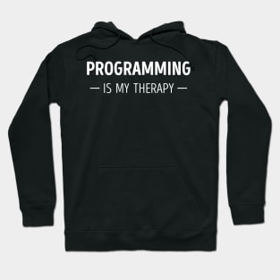 Programming Is My Therapy Funny Programming Lover Hoodie